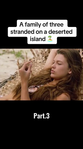 Family of Three Stranded on a Deserted Island - Movie Plot Summary