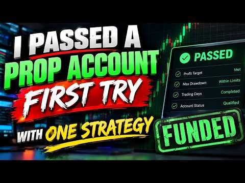 I Passed A Prop Firm Account First Try With One Strategy - Watch Till The End