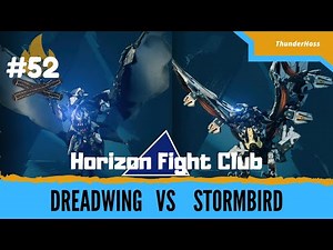 Dreadwing VS Stormbird - Horizon Fight Club (#52) Forbidden West