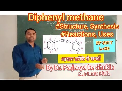 Diphenyl methane | Synthesis Reactions and Uses | BP 301T | L~30