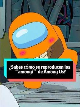 Do you know how Among Us "amonggi" reproduce? #AmongUs #fyp