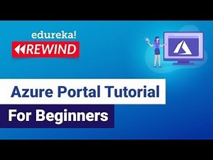 Azure Portal Tutorial For Beginners | Azure Certification Training | Edureka | Azure Rewind - 4