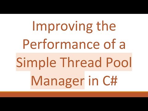 Improving the Performance of a Simple Thread Pool Manager in C#