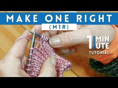 Make One Right (M1R) - Quick 1 Minute Knitting Tutorial