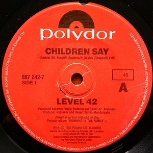 Level 42 - Children Say