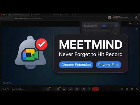 MeetMind — Never Forget to Hit Record in Google Meet or Microsoft Teams