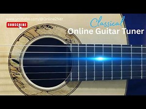 Free Classical Guitar Tuner Online – Standard, Drop & Open Tunings for Guitar, Bass, Banjo & Ukulele