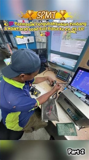 🏆 SPMT – Servis Naik Taraf Jambatan Timbang / Penukaran Load Cell Biasa ke Load Cell C5 🏆Part 2💞