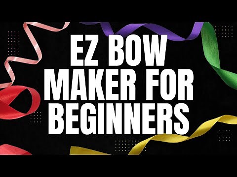 EZ Bow Maker Tutorial for Beginners | Learn How to Use The EZ Bow Maker