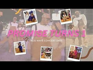 PROMISE TURNS 1!!! ROD WAVE CONCERT DATE!!!