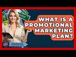 What Is A Promotional Marketing Plan? - Marketing and Advertising Guru