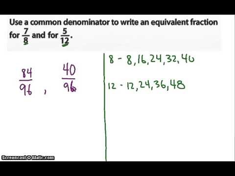 Using Common Denominators to Write Equivalent Fractions