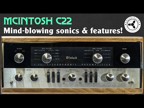 The McIntosh C22 preamplifier: mind-blowing sonics & features!