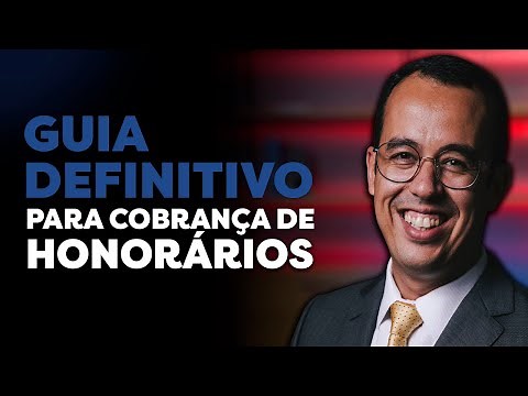 GUIA DEFINITIVO PARA COBRANÇA DE HONORÁRIOS