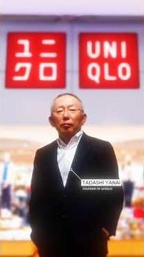 Uniqlo's Rise to Power: The Inspiring Story of Tadashi Yanai and His $10B Fashion Brand