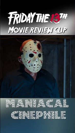FRIDAY THE 13TH (1080) Review Clip | Maniacal Cinephile