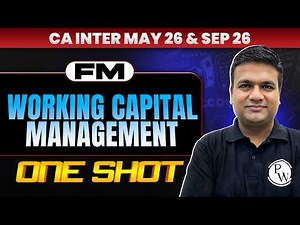 CA Inter FM: Working Capital Management | FM One Shot | CA Inter May26 & Sep 26 | CA Sunil Keswani