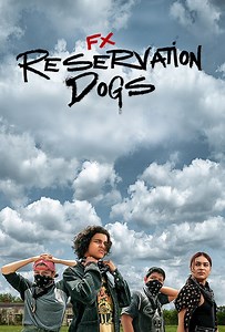 Reservation Dogs: Season 2 | Rotten Tomatoes