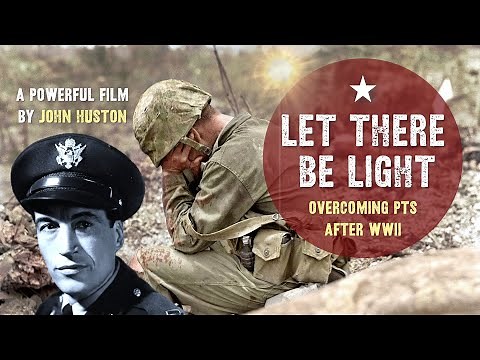 "Let There Be Light" - Powerful WWII PTSD Documentary