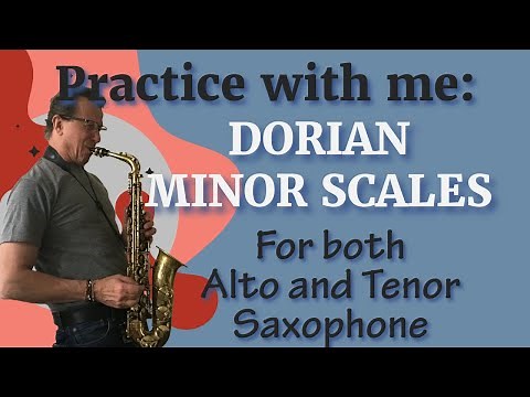 Practice With Me 🎷 | Dorian Minor Scales Explained & Played in All Keys (Alto & Tenor)
