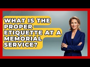What Is The Proper Etiquette At A Memorial Service? - TalkingSoutheastEurope