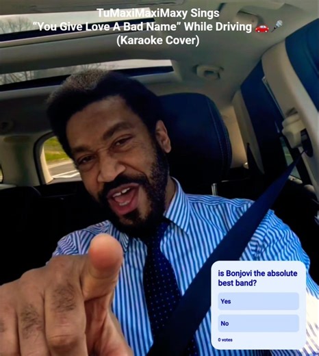 TuMaxiMaxiMaxy Sings “You Give Love A Bad Name” While Driving 🚗🎤 (Karaoke Cover)