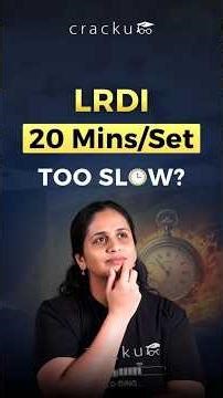 How to Solve LRDI Sets in Under 15 Minutes | CAT Strategy