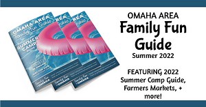 Omaha Area Family Fun Guide