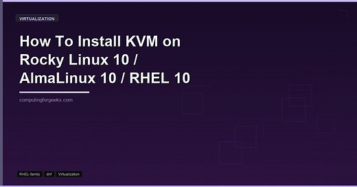 Install KVM on Rocky Linux 10 / AlmaLinux 10 / RHEL 10 [Guide]