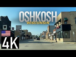 Road Tour of Oshkosh, Wisconsin in 4K - Downtown Oshkosh WI