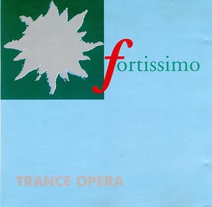 Trance Opera - Fortissimo