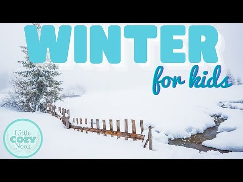 All About Winter for Kids | The Season of Winter