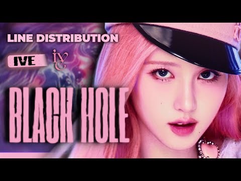 IVE (아이브) - BLACKHOLE | LINE DISTRIBUTION