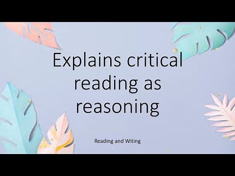 Explains critical reading as reasoning
