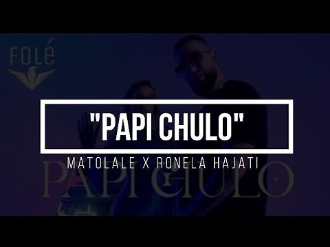 MatoLale X Ronela Hajati "Papi Chulo" (Lyrics) | Presses