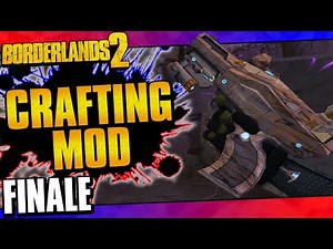 Borderlands 2 | Crafting Mod Challenge Run | Finale