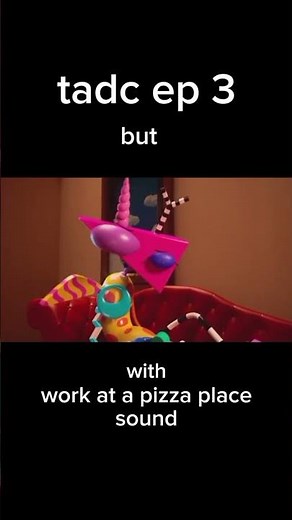 TADC ep3 with work at a pizza place sounds