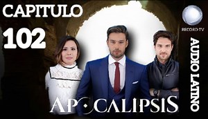 CAPITULO 102 - APOCALIPSIS HD #RecordTv #univervideo #seriella | Serie Apocalipsis 2017 / Version Completa