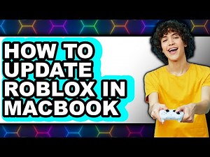 How to Update Roblox in Macbook (full Guide)