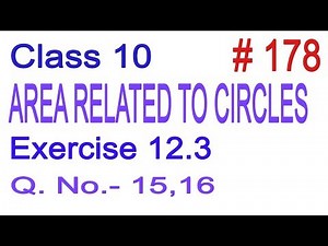 Class 10 | NCERT Maths | Chapter 12 - Areas Related to Circles | Exercise 12.3 Que. No. 15,16
