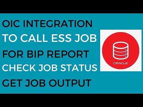 OIC Integration to Call ESS Job for BIP Report | Check Job Status | Get Job Output