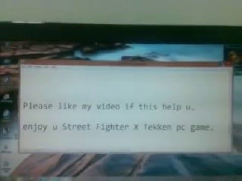 fix error An unhandled error occurred (0xffffffff) on Street Fighter X Tekken PC game