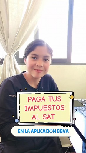 Tutorial para pagar tus impuestos en la App BBVA. #contadoraconsoluciones #pagaimpuestos #tutorial #declaracionanual #declaracion #bbva #tutorialsat
