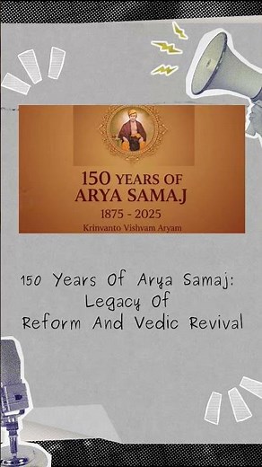150 Years Of Arya Samaj: Legacy Of Reform And Vedic Revival.