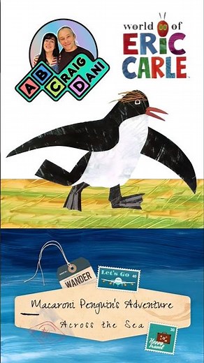 Macaroni Penguin's Adventure Across the Sea - Eric Carle Inspired Stories