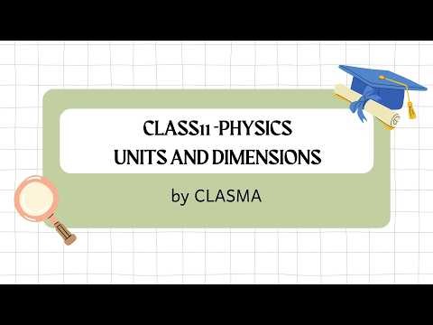 Units & Measurements class 11 physics