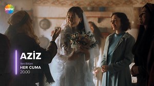 #Aziz yeni bölümleriyle her Cuma 20.00'de Show TV'de! | Aziz