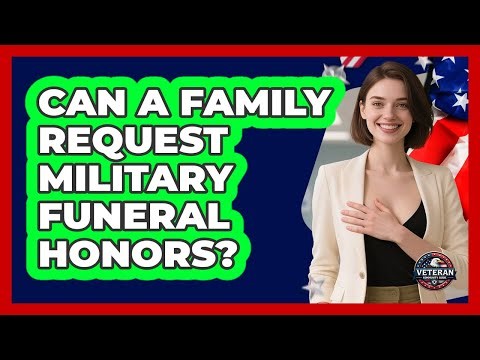 Can A Family Request Military Funeral Honors?