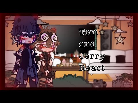 Tom and Jerry React to ||Tom and Jerry||Gacha||