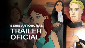 ANTORCHAS - Héroes de la Fe - Trailer